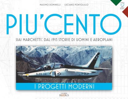 Piu'cento / SIAI Marchetti: Dal 1915 storie di uomini e aeroplane - Part 2