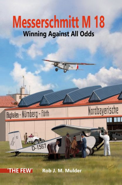 **Messerschmitt M 18 - Winning Against All Odds