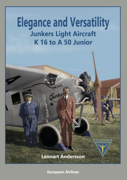 Elegance and Versatility - Junkers Light Aircraft-K 16 to A 50 Junior