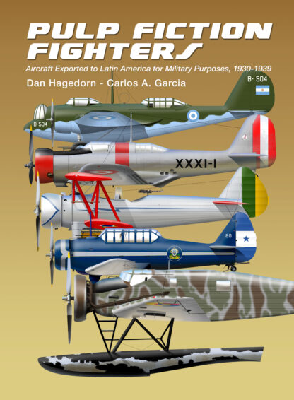 **Pulp Fiction Fighters - Military Aircraft Exported to Latin America, 1930-1939