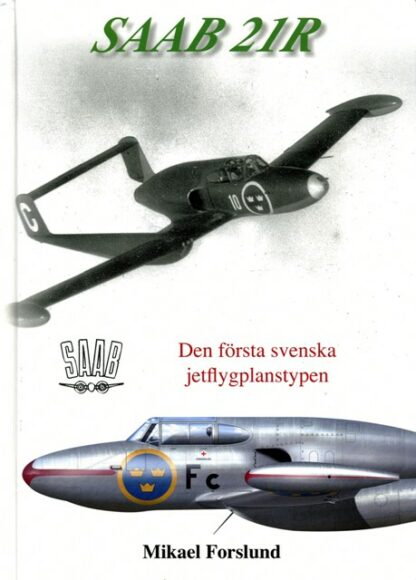 **SAAB 21R - Den första svenska jetflygplanstypen