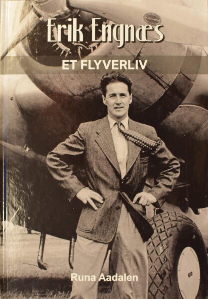 Erik Engnæs - Et flyverliv
