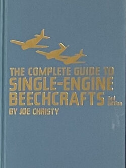 The Complete Guide to Single-engine Beeschcraft (Joe Christy)