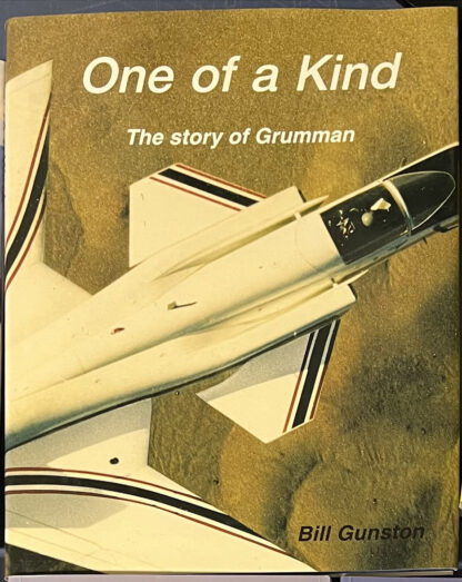 One of a Kind- The Story of Grumman (Bill Gunston)