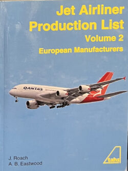 Jet airliner Production List, Vol. 2 European Manufacturers