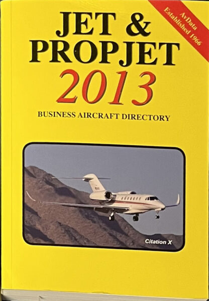 Jet & Propjet 2013 (Business Aircraft Directory)
