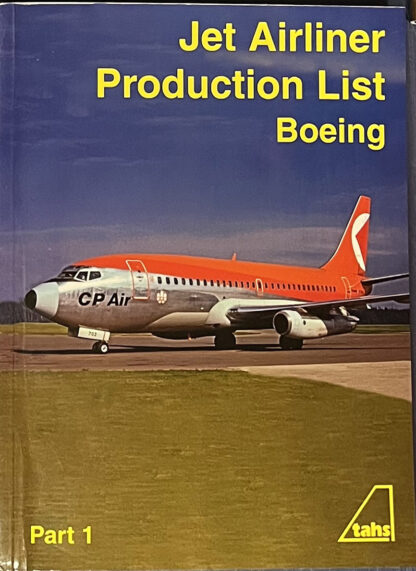 Jet Airliner Production List, Boeing, part 1 (TAHS)