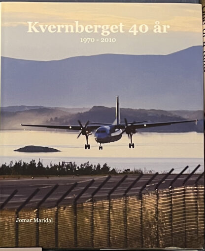 Kvernberget 40 år, 1970-2010 (Jomar Maridal)