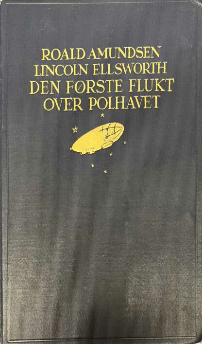 Den første Flukt over Polhavet (Amundsen & Ellsworth)