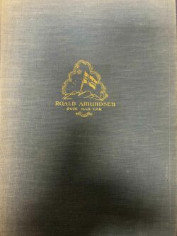 Roald Amundsen som han var