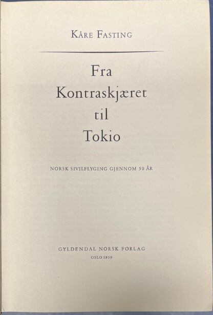 Fra Kontraskjæret til Tokio (Kåre Fasting)