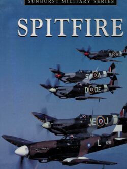 Spitfire (Sunburst Military Series, by Jeremy Flack)  (RM)